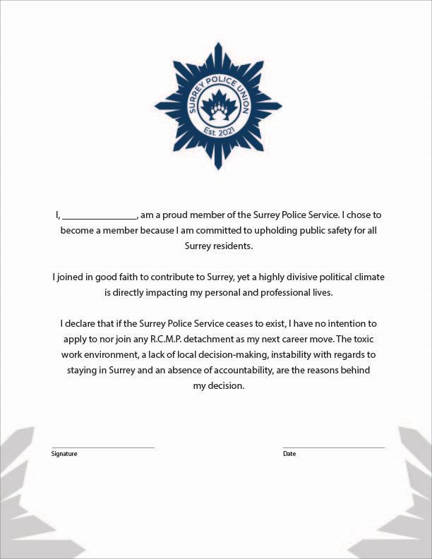 A pledge sent to Surrey Police Union members stating they have no intention of joining the RCMP if the municipal force is disbanded