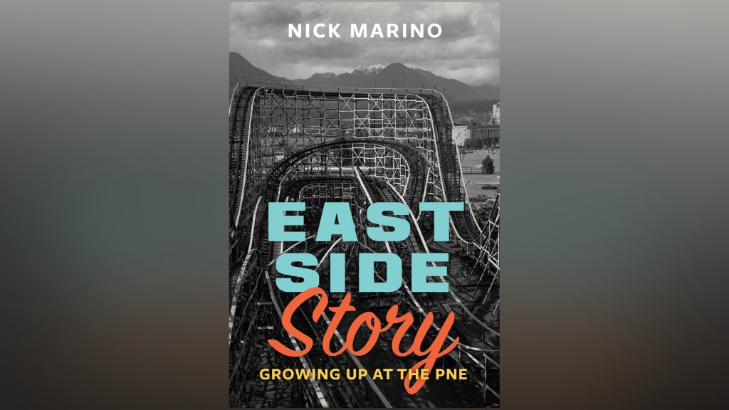East Side Story: Growing Up at the PNE is available from Robin's Egg Books, an imprint of Arsenal Pulp Press. (Courtesy: Arsenal Pulp Press)
