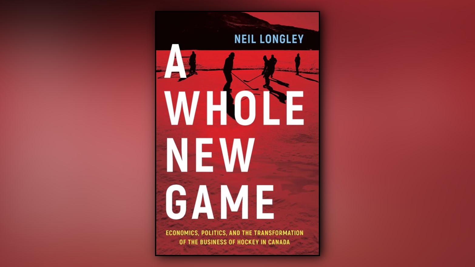 CityNews Bookshelf: A Whole New Game, The Business Of Hockey In Canada ...