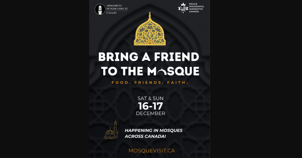 In response to what they are calling an “unprecedented rise of hate crimes leading to Islamophobia and anti-Semitism,” the Ahmadiyya Muslim Jama`at Canada is putting on a nationwide “Bring a Friend to the Mosque” event Saturday and Sunday.