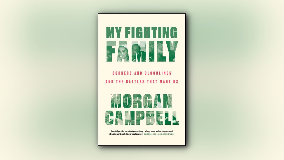 My Fighting Family: Borders and Bloodlines and the Battles That Made Us is published by McClelland & Stewart.