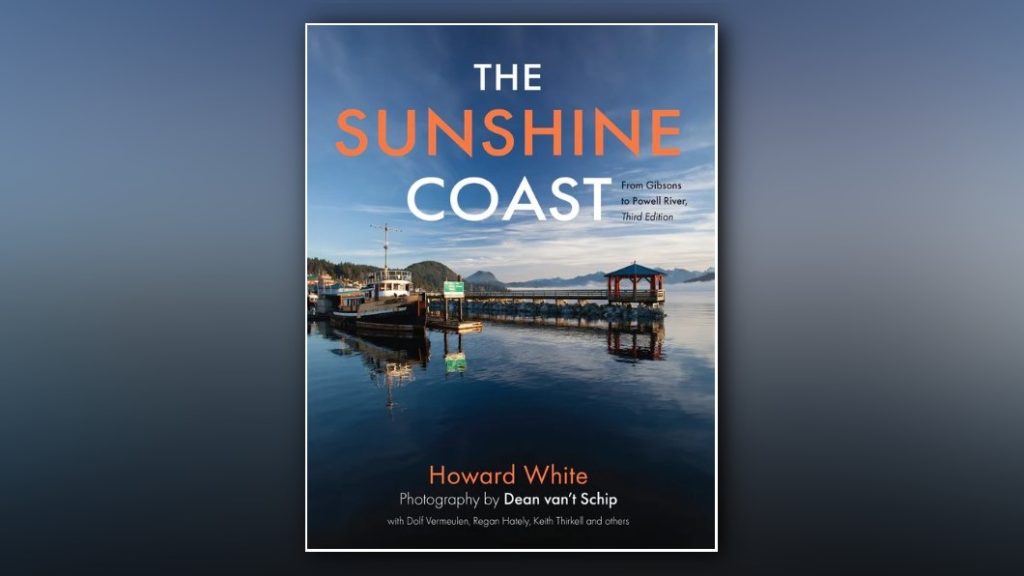 Not just another pretty face: a new book explores the hidden history of B.C.'s Sunshine Coast