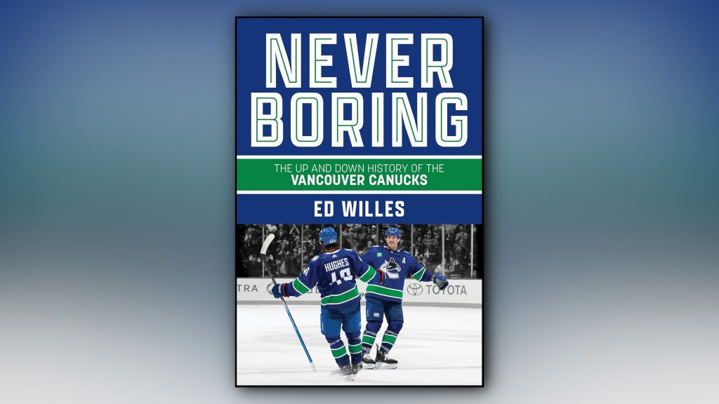 A messy, beautiful love story: a new book looks at the 'never boring' history of the Vancouver Canucks