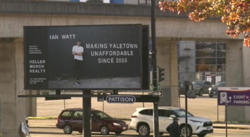 A billboard displaying the words "Making Yaletown Unaffordable since 2005" has resulted in a Vancouver realtor facing threats online.