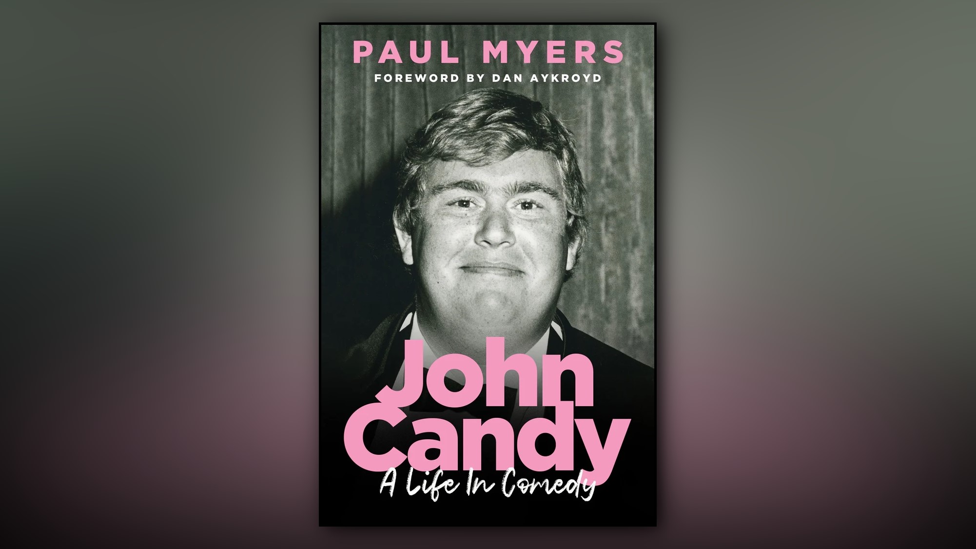 He was good even when no one was looking: a new biography looks at the late John Candy in front of and away from the camera